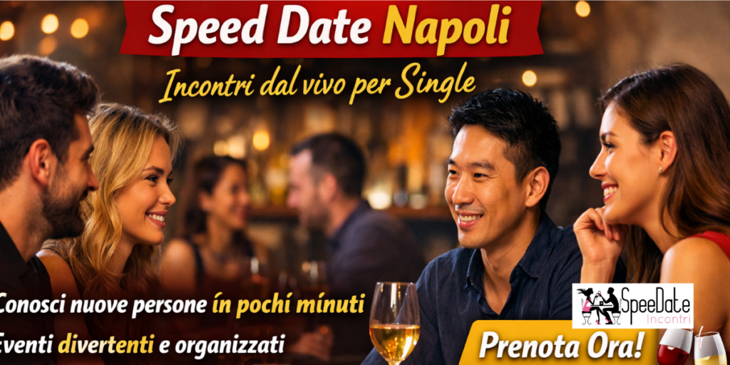 Speed Date Napoli: come funziona e dove partecipare agli incontri